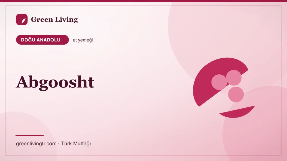 Abgoosht — Doğu Anadolu mutfağı
