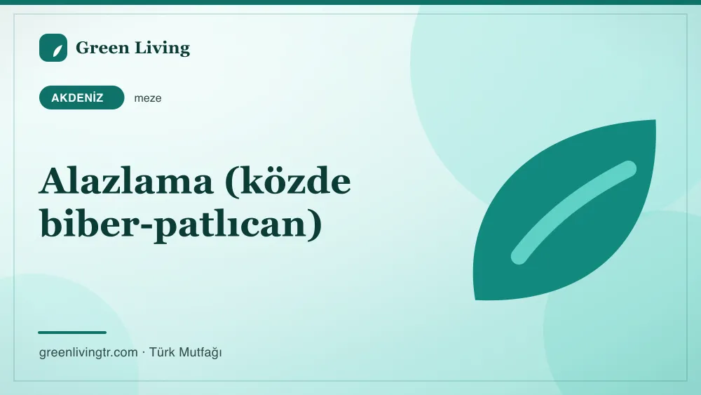 Alazlama (közde biber-patlıcan) — Akdeniz mutfağı