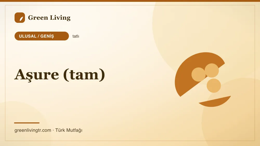 Aşure (tam) — Ulusal / Geniş mutfağı