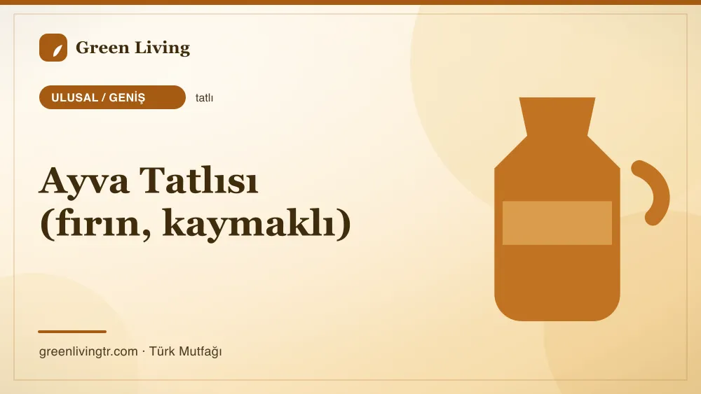 Ayva Tatlısı (fırın, kaymaklı) — Ulusal / Geniş mutfağı