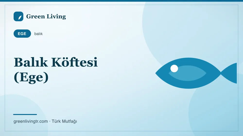 Balık Köftesi (Ege) — Ege mutfağı