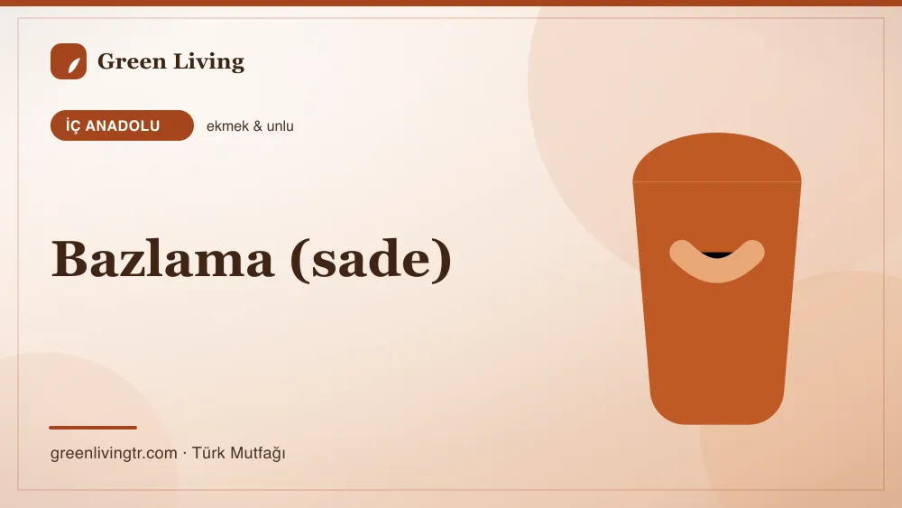 Bazlama (sade) — İç Anadolu mutfağı