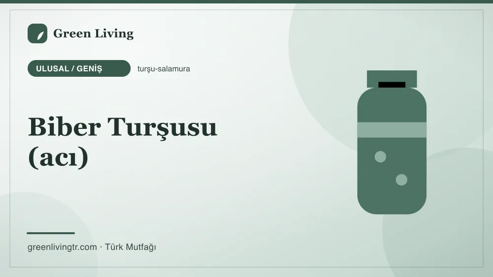 Biber Turşusu (acı) — Ulusal / Geniş mutfağı