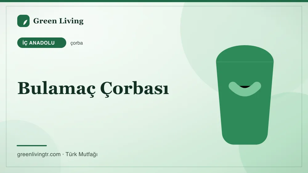 Bulamaç Çorbası — İç Anadolu mutfağı