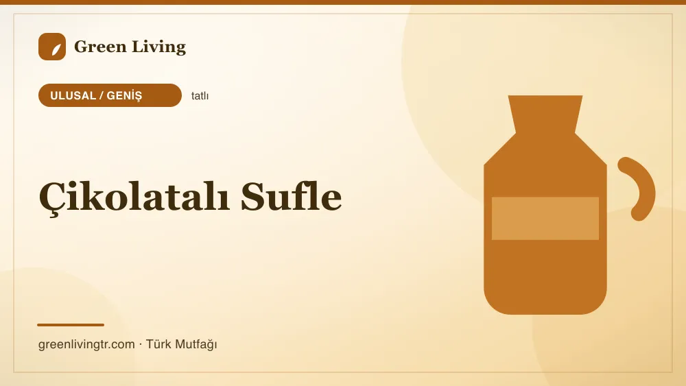 Çikolatalı Sufle — Ulusal / Geniş mutfağı