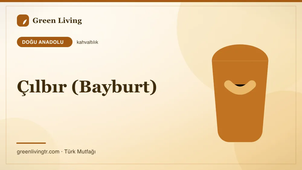 Çılbır (Bayburt) — Doğu Anadolu mutfağı