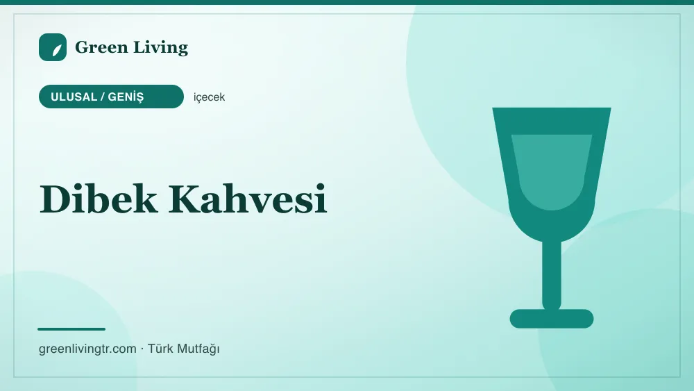 Dibek Kahvesi — Ulusal / Geniş mutfağı