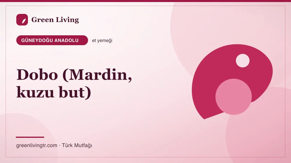 Dobo (Mardin, kuzu but) — Güneydoğu Anadolu mutfağı