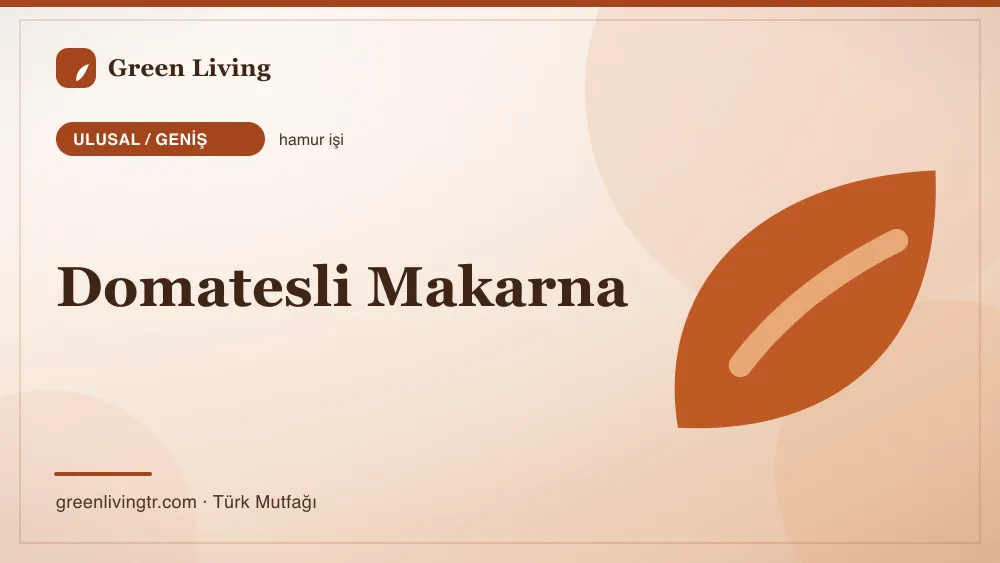 Domatesli Makarna — Ulusal / Geniş mutfağı