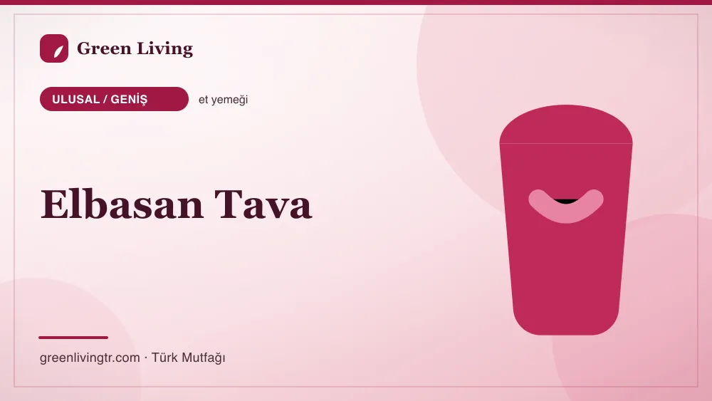 Elbasan Tava — Ulusal / Geniş mutfağı