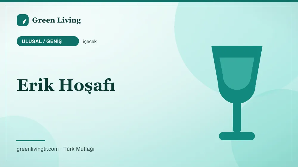 Erik Hoşafı — Ulusal / Geniş mutfağı