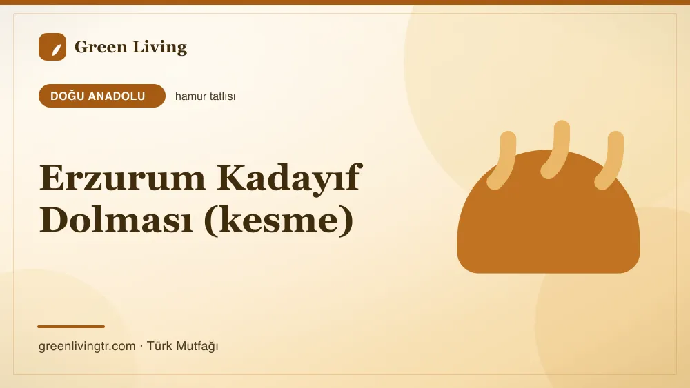 Erzurum Kadayıf Dolması (kesme) — Doğu Anadolu mutfağı