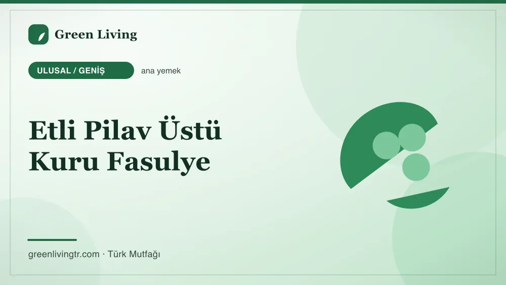 Etli Pilav Üstü Kuru Fasulye — Ulusal / Geniş mutfağı