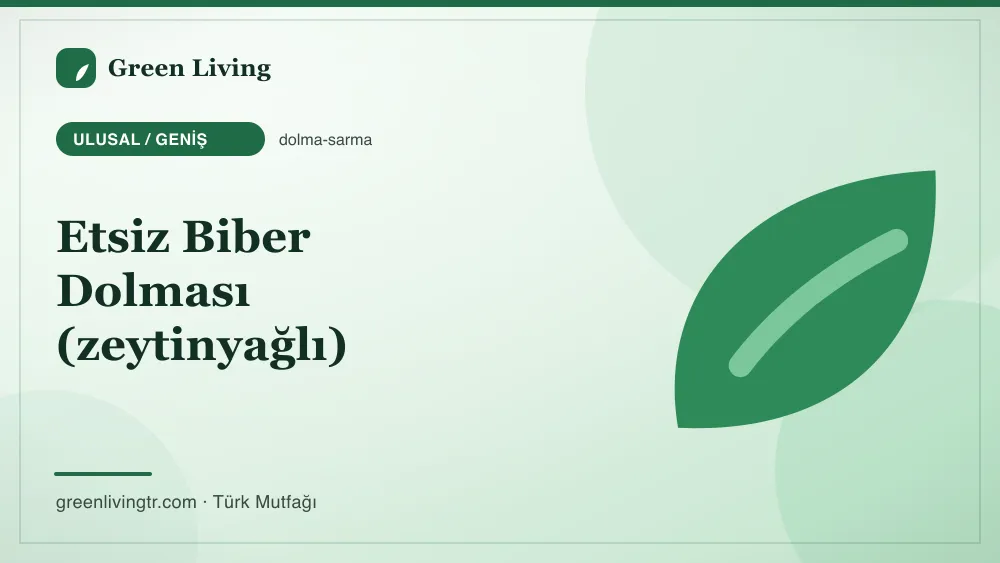 Etsiz Biber Dolması (zeytinyağlı) — Ulusal / Geniş mutfağı