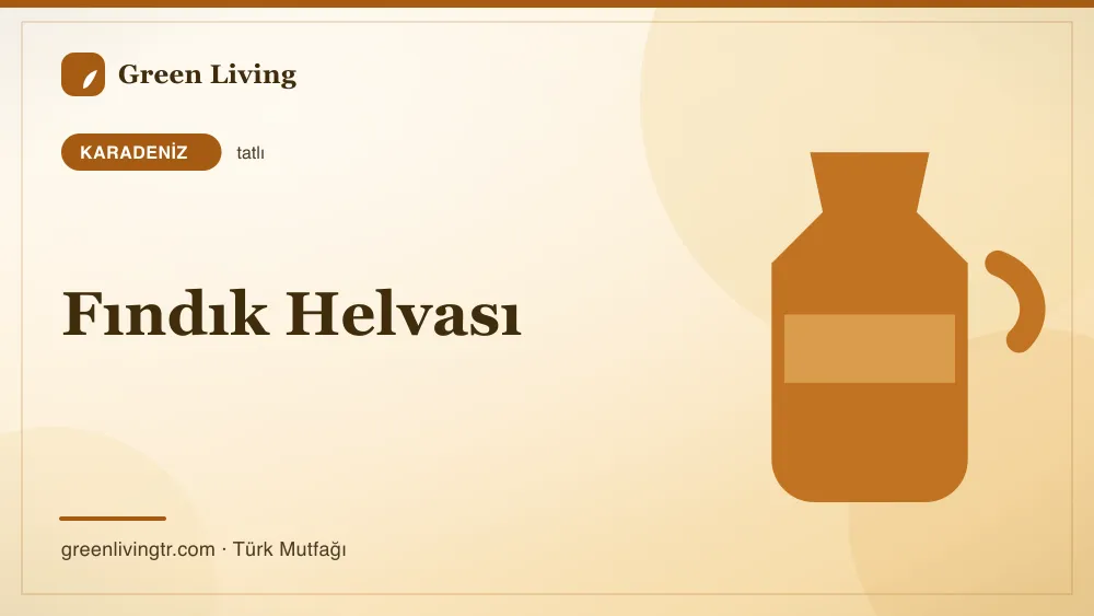 Fındık Helvası — Karadeniz mutfağı
