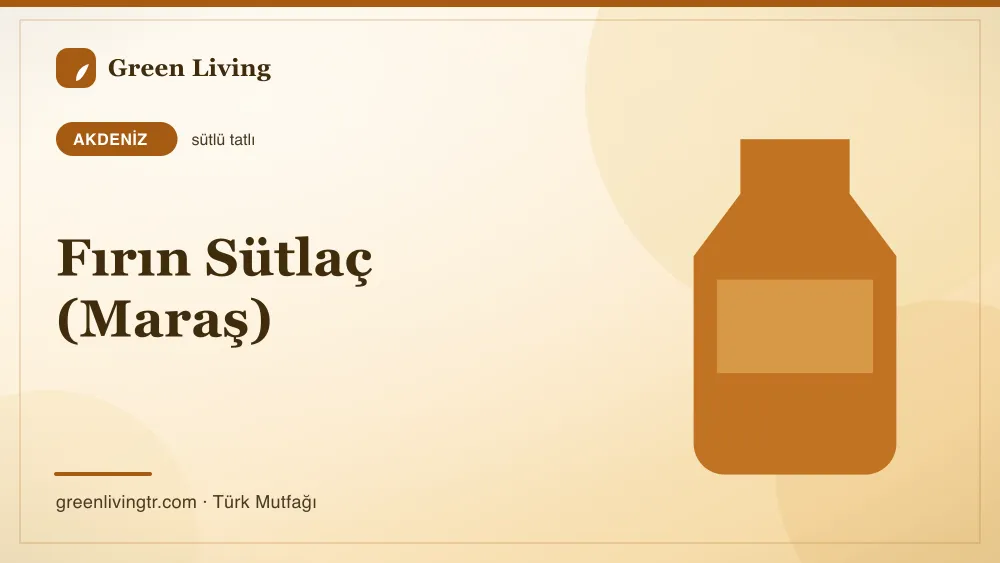 Fırın Sütlaç (Maraş) — Akdeniz mutfağı
