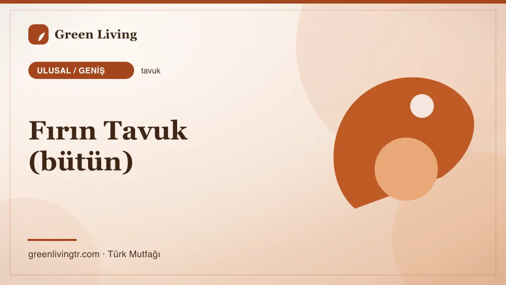 Fırın Tavuk (bütün) — Ulusal / Geniş mutfağı