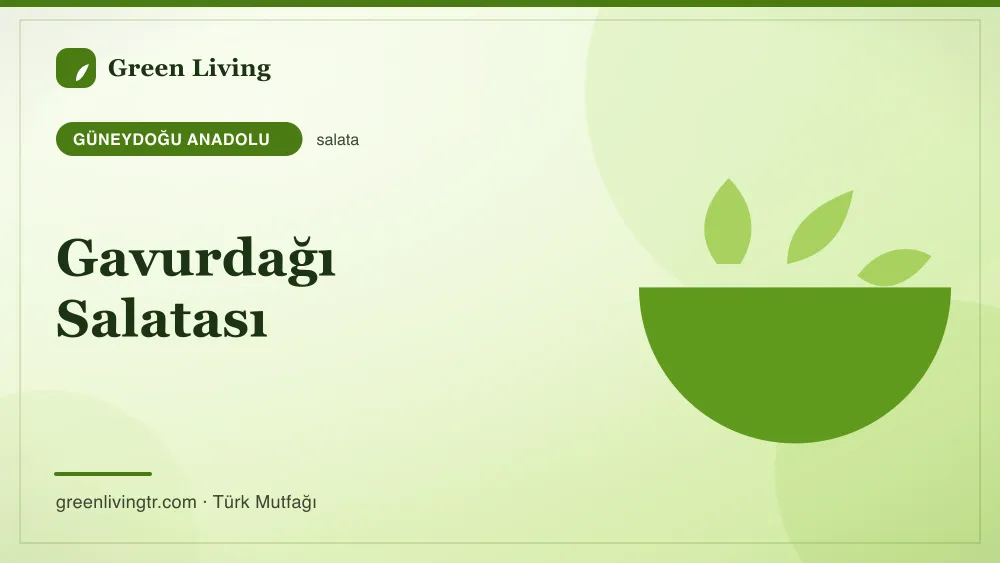 Gavurdağı Salatası — Güneydoğu Anadolu mutfağı