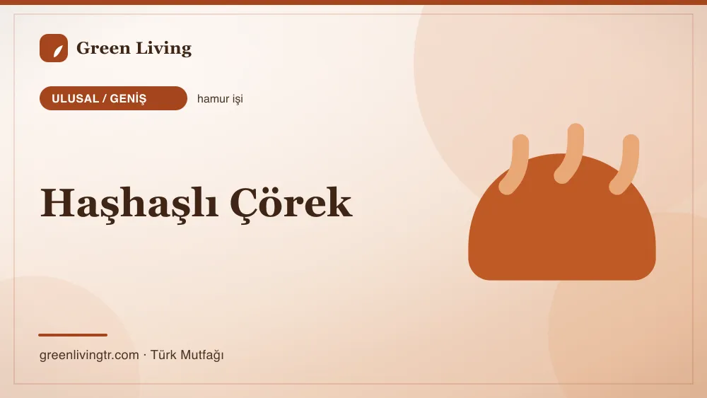 Haşhaşlı Çörek — Ulusal / Geniş mutfağı