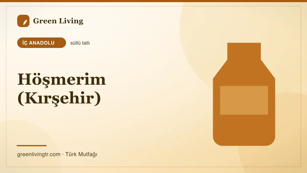 Höşmerim (Kırşehir) — İç Anadolu mutfağı