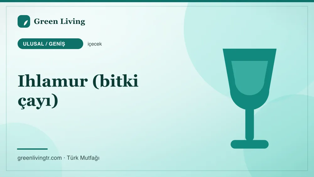 Ihlamur (bitki çayı) — Ulusal / Geniş mutfağı