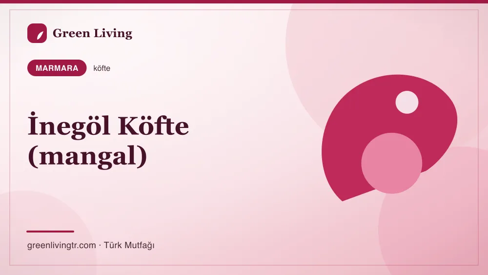 İnegöl Köfte (mangal) — Marmara mutfağı