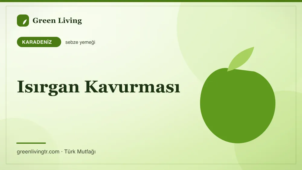 Isırgan Kavurması — Karadeniz mutfağı