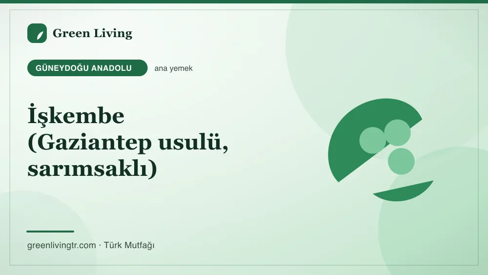 İşkembe (Gaziantep usulü, sarımsaklı) — Güneydoğu Anadolu mutfağı
