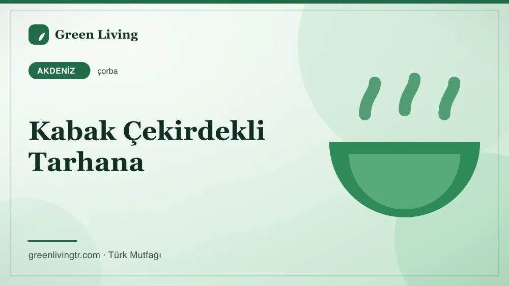 Kabak Çekirdekli Tarhana — Akdeniz mutfağı