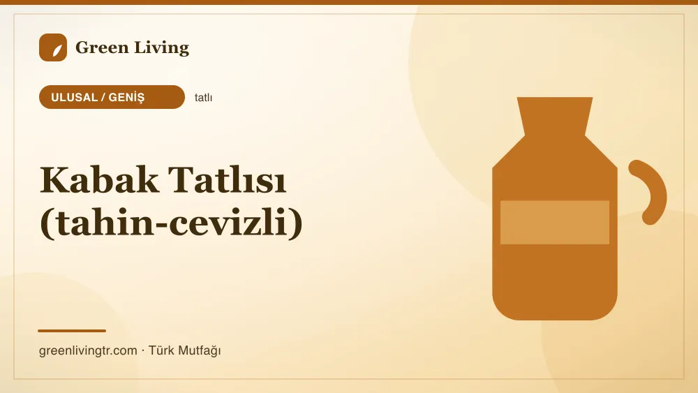 Kabak Tatlısı (tahin-cevizli) — Ulusal / Geniş mutfağı