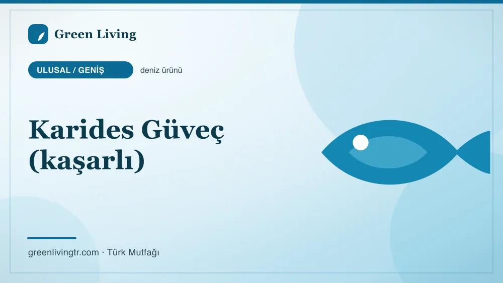 Karides Güveç (kaşarlı) — Ulusal / Geniş mutfağı
