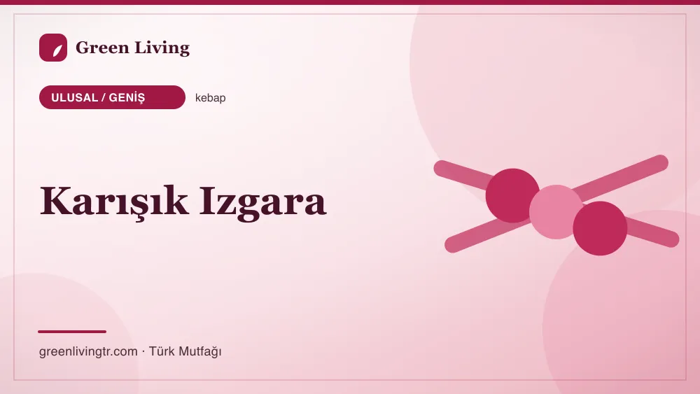 Karışık Izgara — Ulusal / Geniş mutfağı