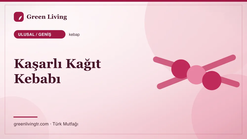 Kaşarlı Kağıt Kebabı — Ulusal / Geniş mutfağı