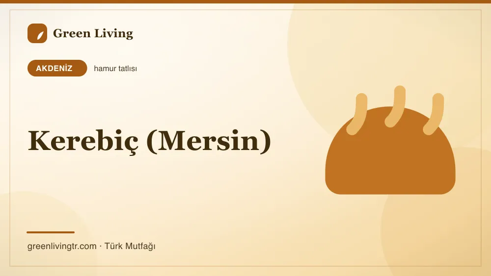 Kerebiç (Mersin) — Akdeniz mutfağı