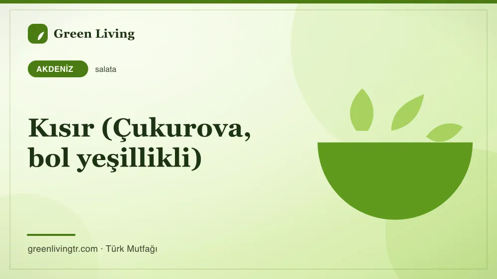 Kısır (Çukurova, bol yeşillikli) — Akdeniz mutfağı
