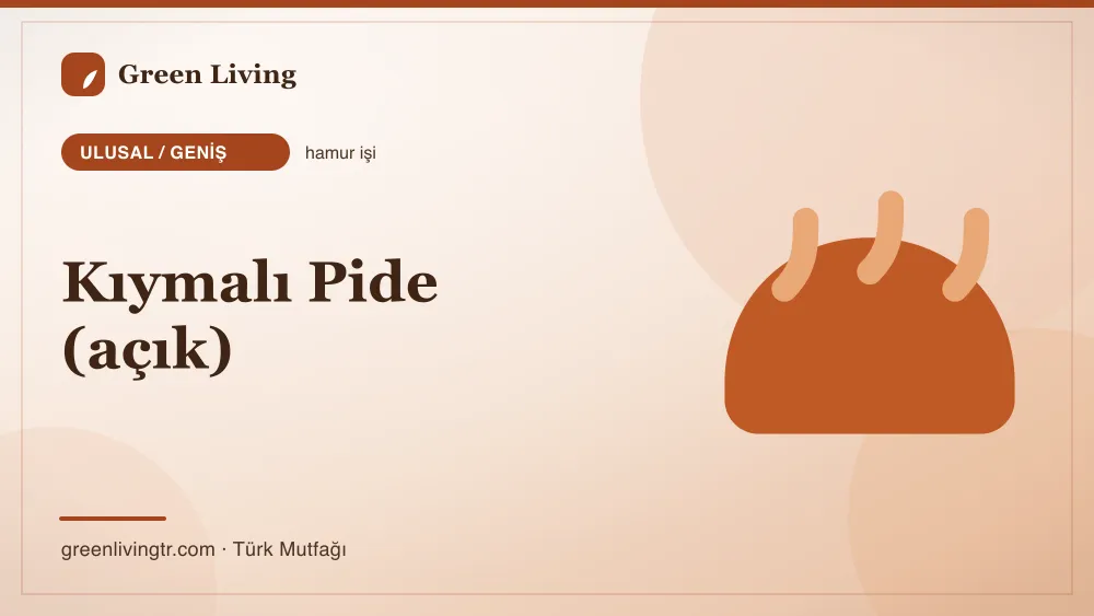 Kıymalı Pide (açık) — Ulusal / Geniş mutfağı