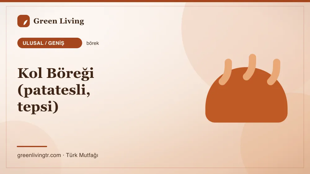 Kol Böreği (patatesli, tepsi) — Ulusal / Geniş mutfağı