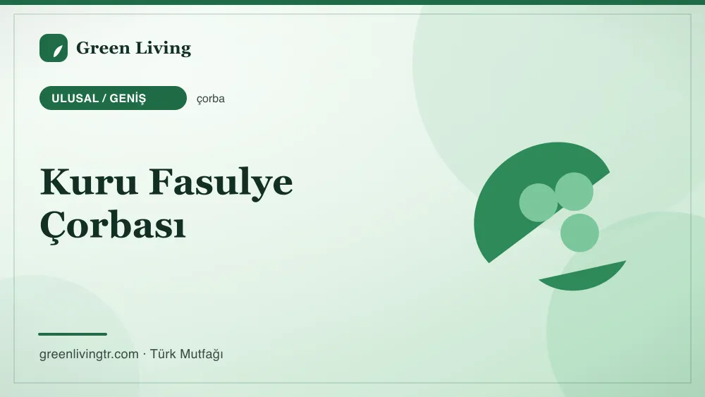 Kuru Fasulye Çorbası — Ulusal / Geniş mutfağı