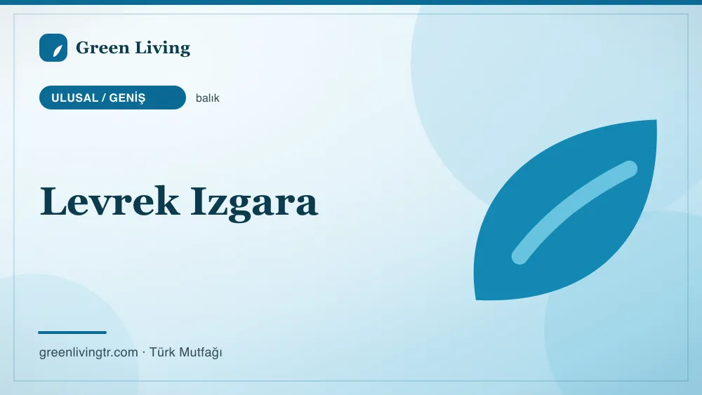 Levrek Izgara — Ulusal / Geniş mutfağı