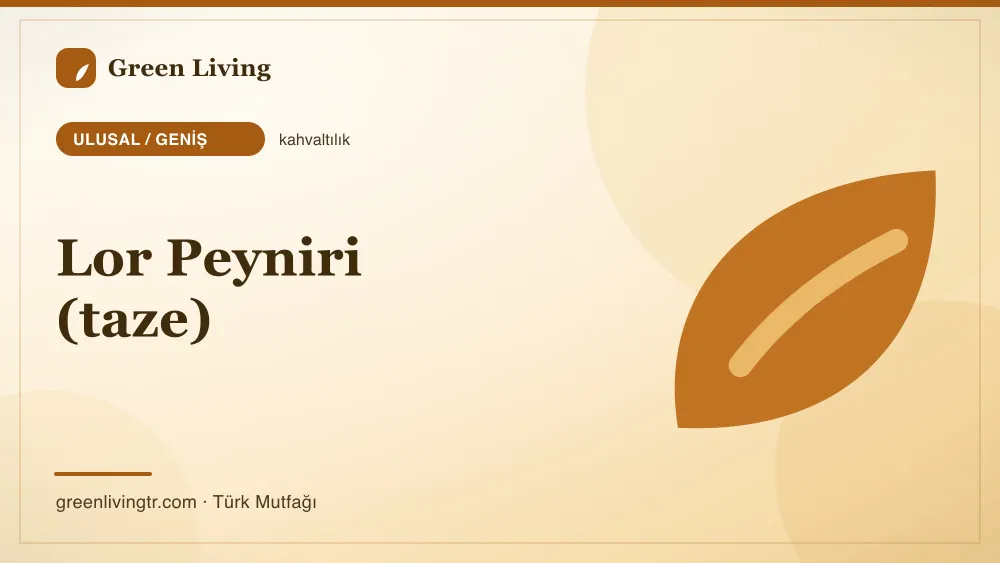 Lor Peyniri (taze) — Ulusal / Geniş mutfağı