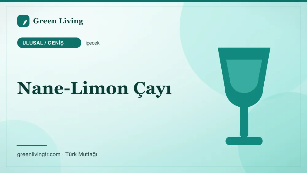 Nane-Limon Çayı — Ulusal / Geniş mutfağı
