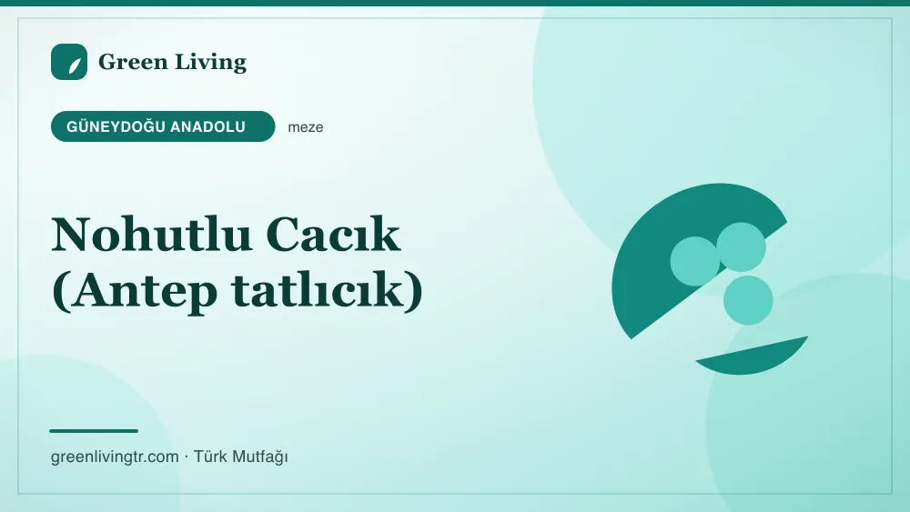 Nohutlu Cacık (Antep tatlıcık) — Güneydoğu Anadolu mutfağı