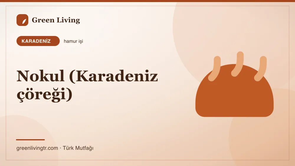 Nokul (Karadeniz çöreği) — Karadeniz mutfağı
