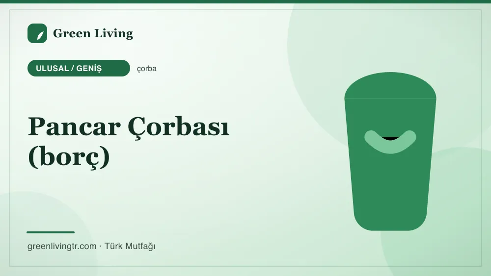 Pancar Çorbası (borç) — Ulusal / Geniş mutfağı