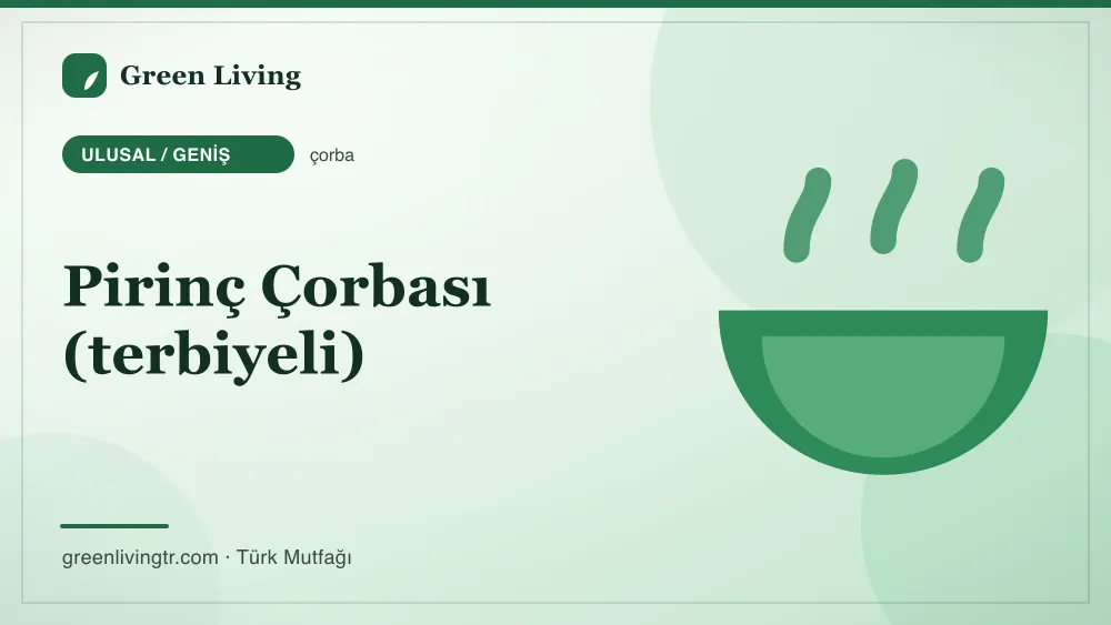 Pirinç Çorbası (terbiyeli) — Ulusal / Geniş mutfağı
