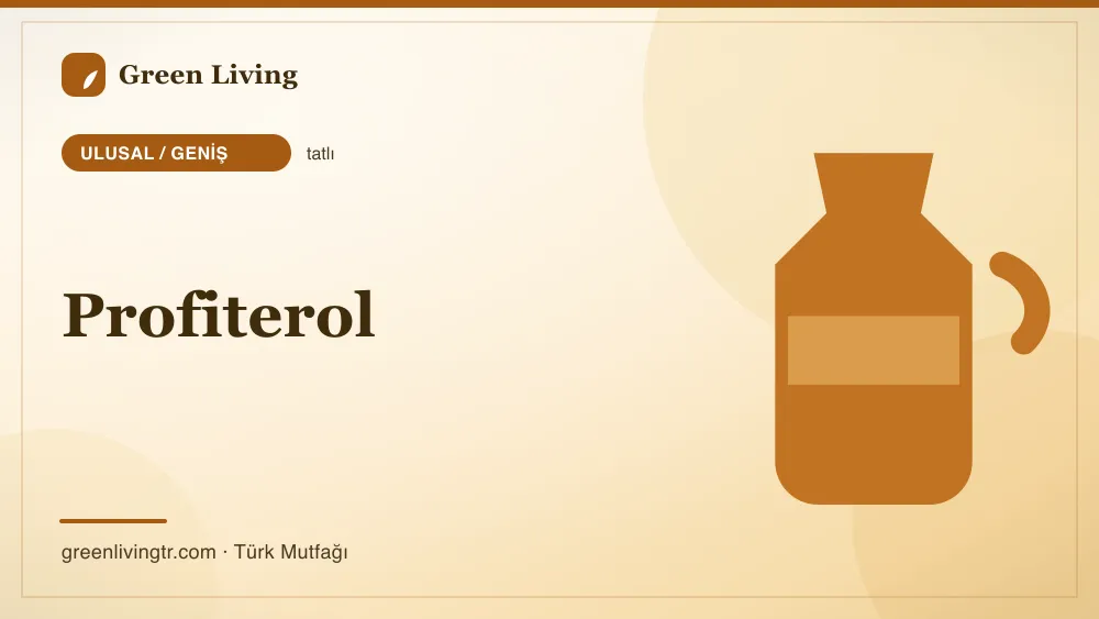 Profiterol — Ulusal / Geniş mutfağı
