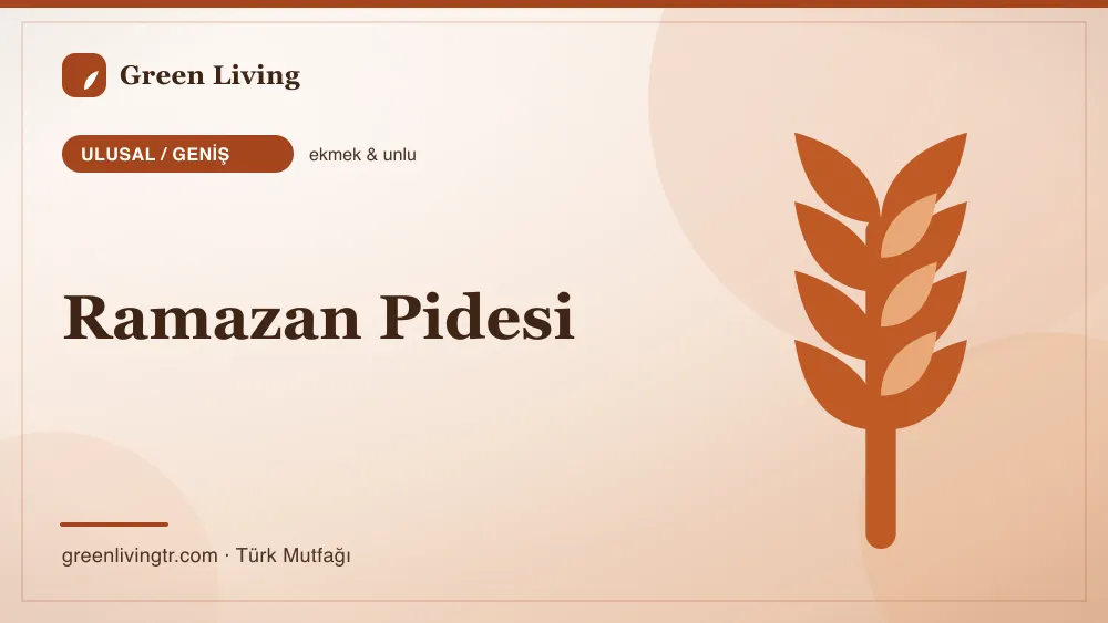 Ramazan Pidesi — Ulusal / Geniş mutfağı