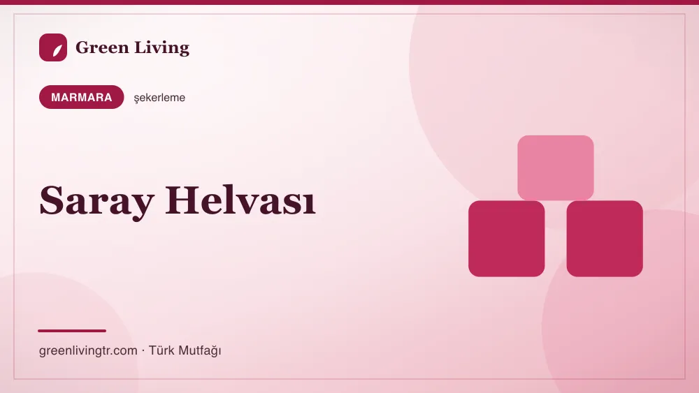 Saray Helvası — Marmara mutfağı