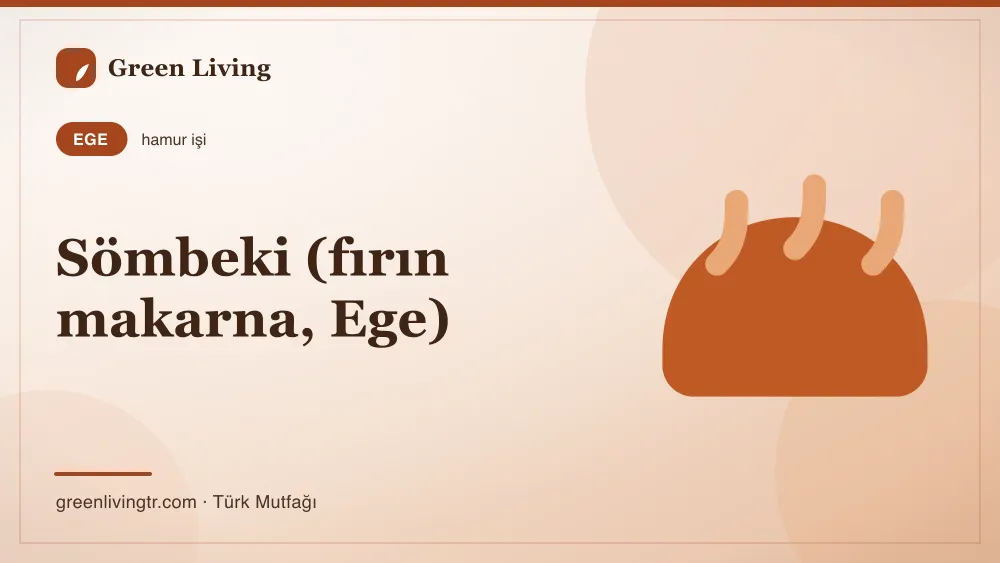 Sömbeki (fırın makarna, Ege) — Ege mutfağı