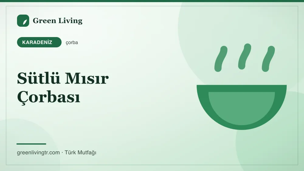 Sütlü Mısır Çorbası — Karadeniz mutfağı